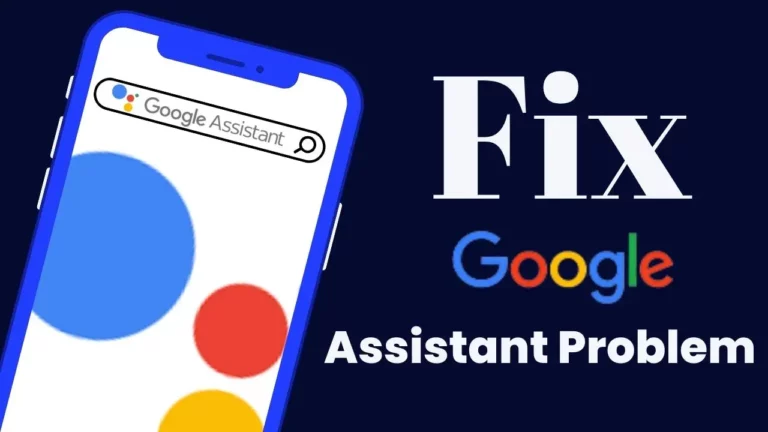 Fix Google Assistant Problem