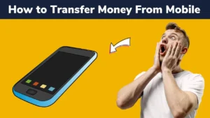 How to Transfer Money From Mobile 2023
